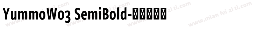 YummoW03 SemiBold字体转换